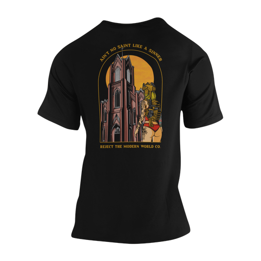 Ain't No Saint Like A Sinner - T-Shirt