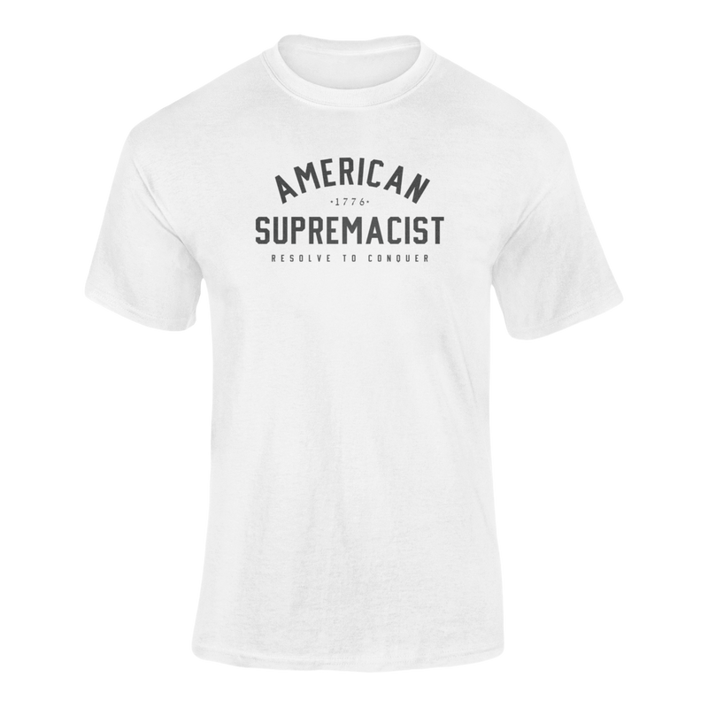 American Supremacist - Shirt| Reject The Modern World Co.