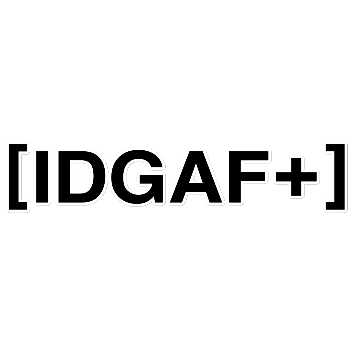 IDGAF+ - Sticker