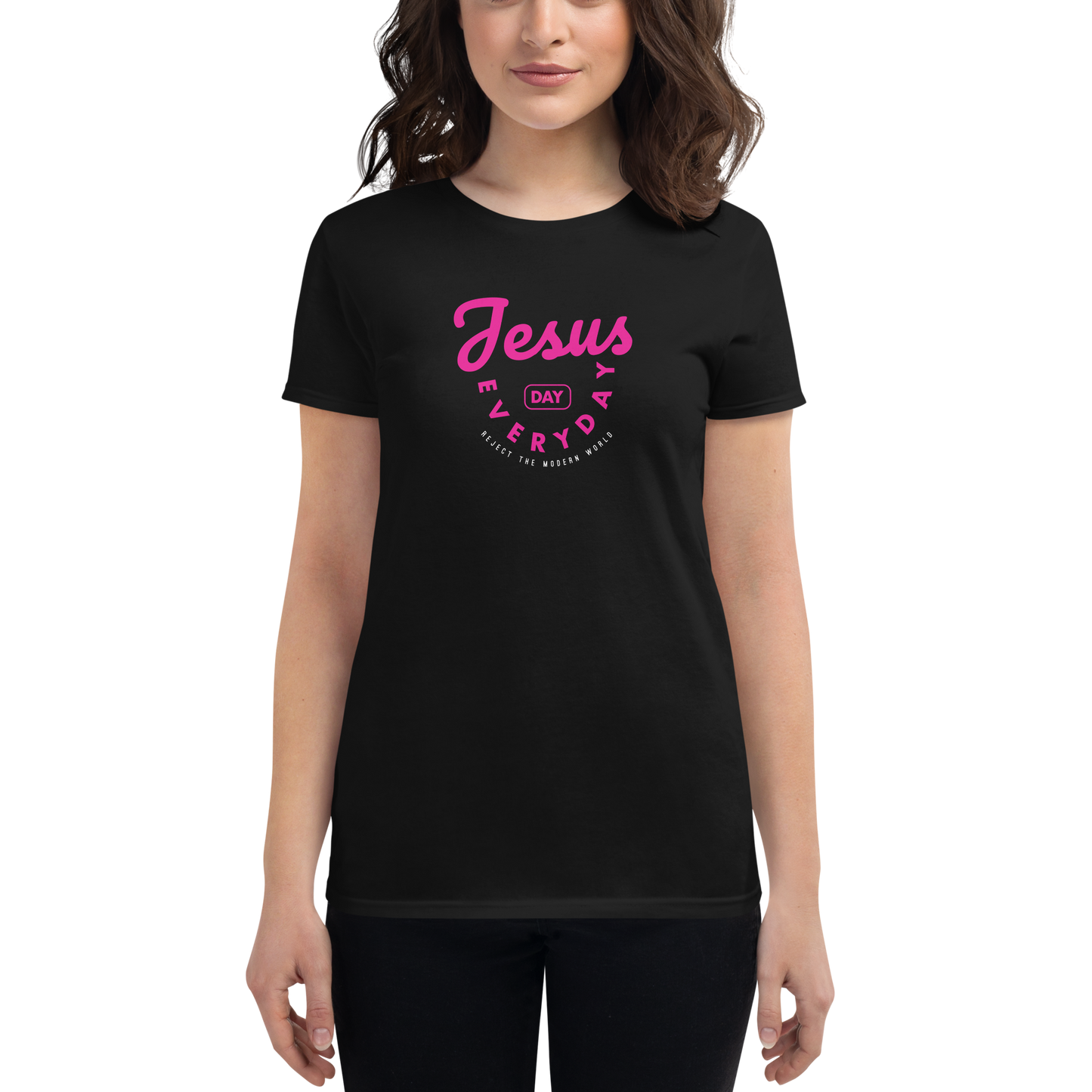 Jesus Day Everyday - T-Shirt